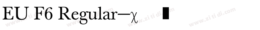 EU F6 Regular字体转换